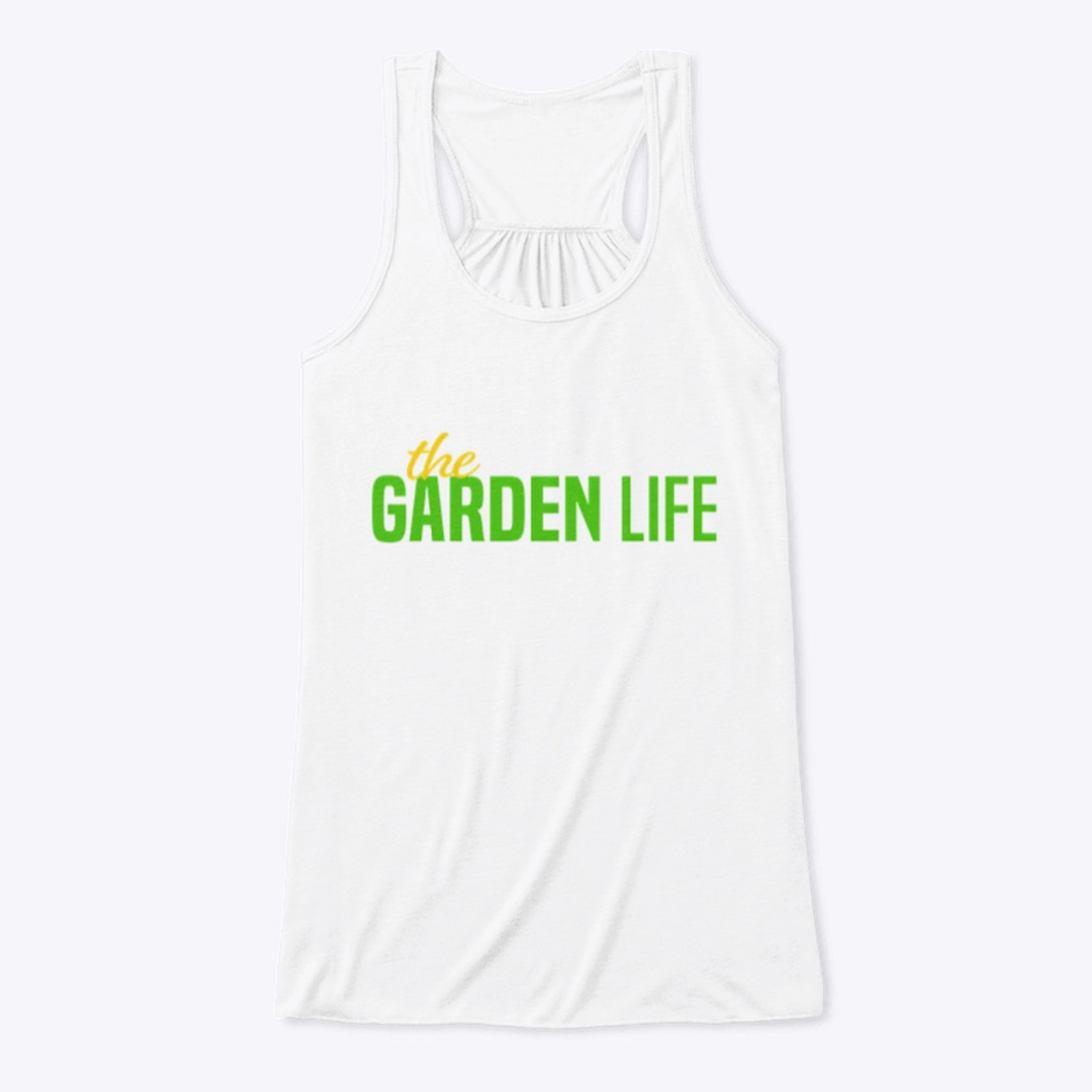 The Garden Life Official T-Shirt