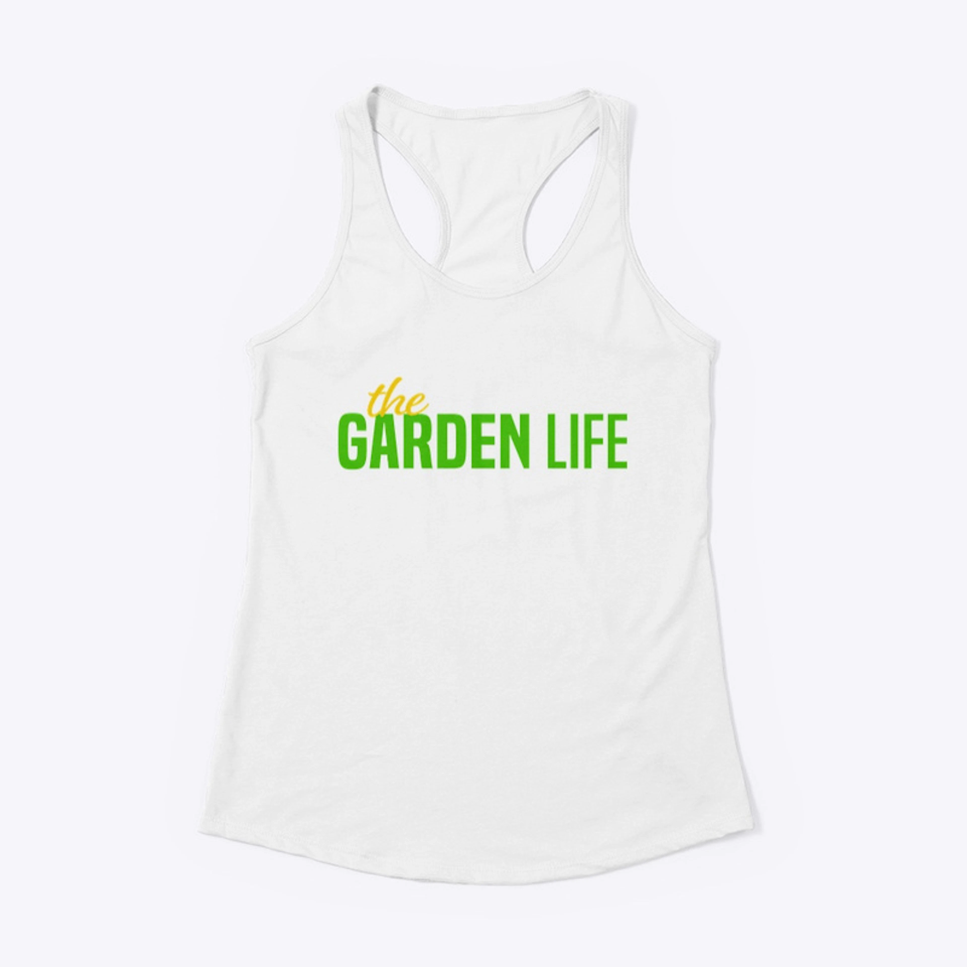 The Garden Life Official T-Shirt